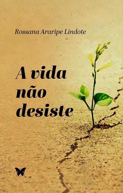 A vida não desiste
