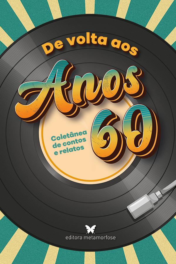De volta para os Anos 60
