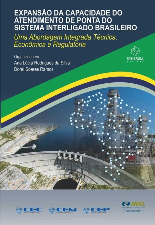 Expansão da capacidade do atendimento de ponta do sistema interligado brasileiro: uma abordagem integrada técnica, econômica e regulatória