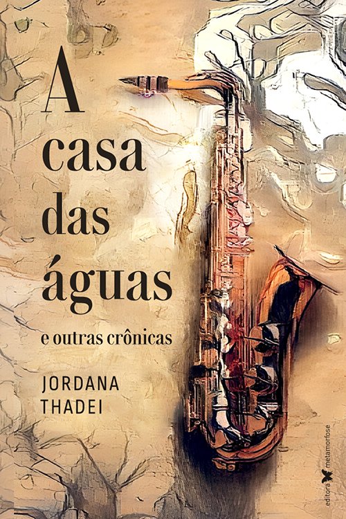 A casa das águas e outras crônicas