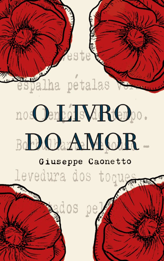 O livro do amor :o amor diluído em trinta poemas