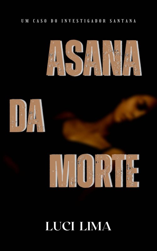 Asana da Morte: Um caso do investigador Santana