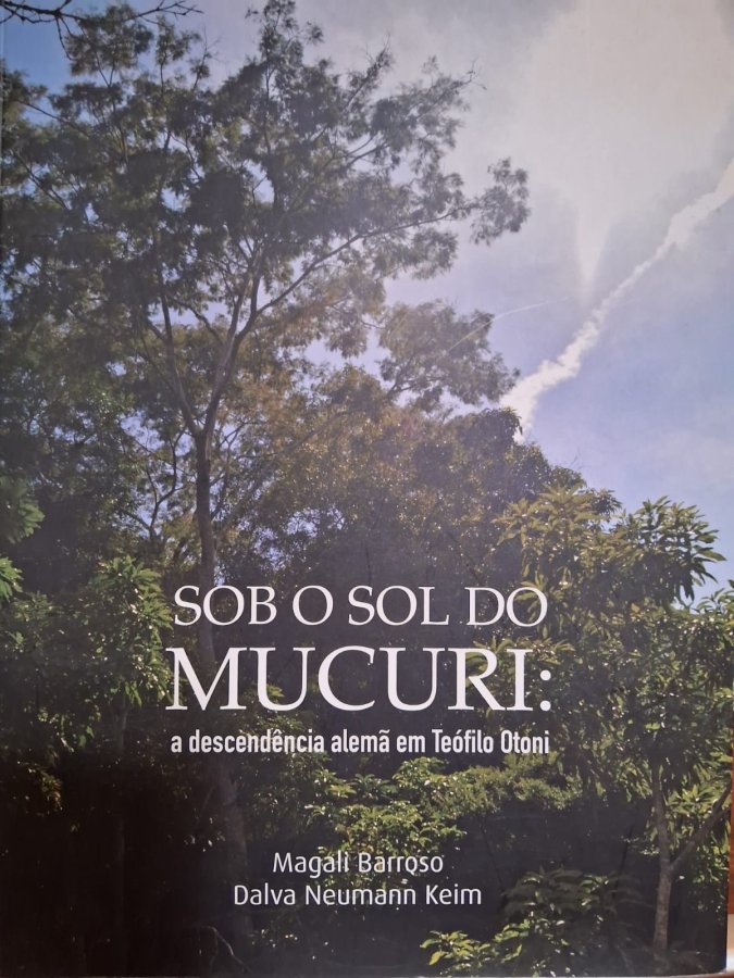 Sob o sol do Mucuri: a descendência alemã em Teófilo Otoni