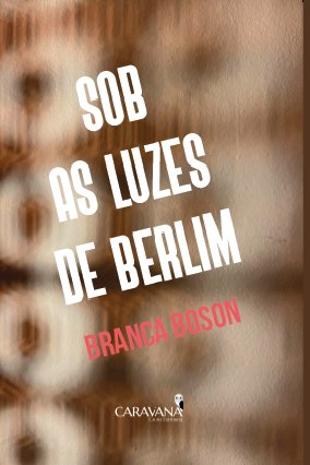 Sob as Luzes de Berlim